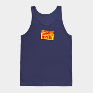 DANGER - I PROVOKE PEOPLE TO WRATH Tank Top